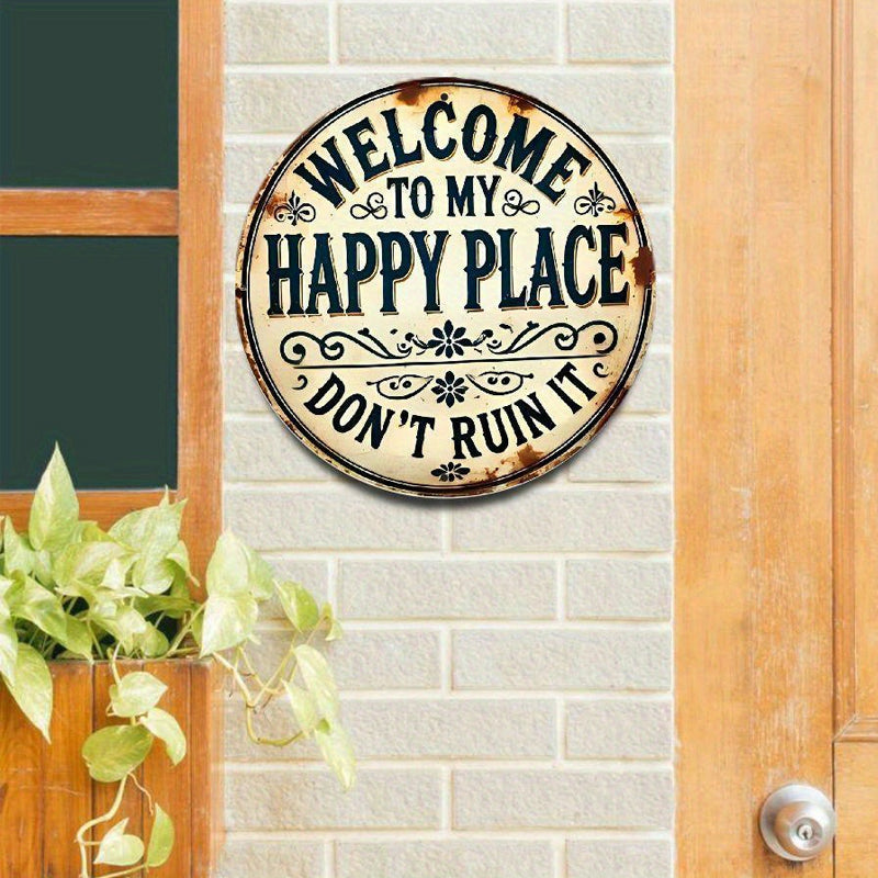 Velkommen til mit lykkelige sted – vær venlig ikke at ødelægge det (dekorativt dørskilt i retrometal-stil)